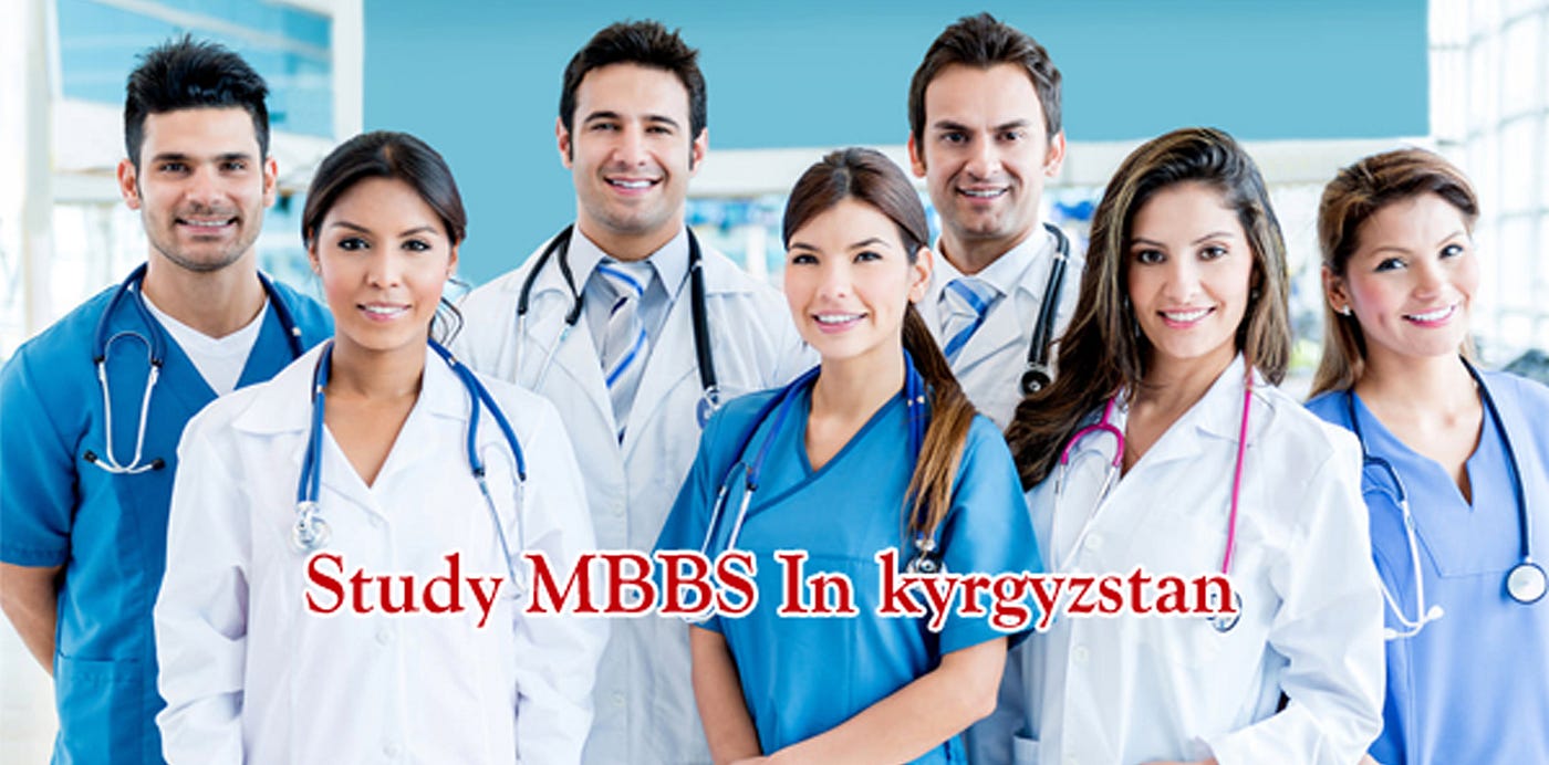 The Ultimate Guide to Studying MBBS in Kyrgyzstan for Indian Students